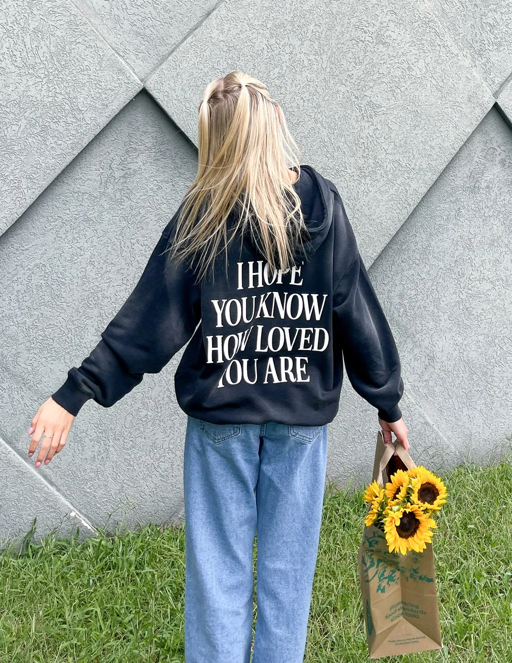 I Hope You Know Unisex Hoodie