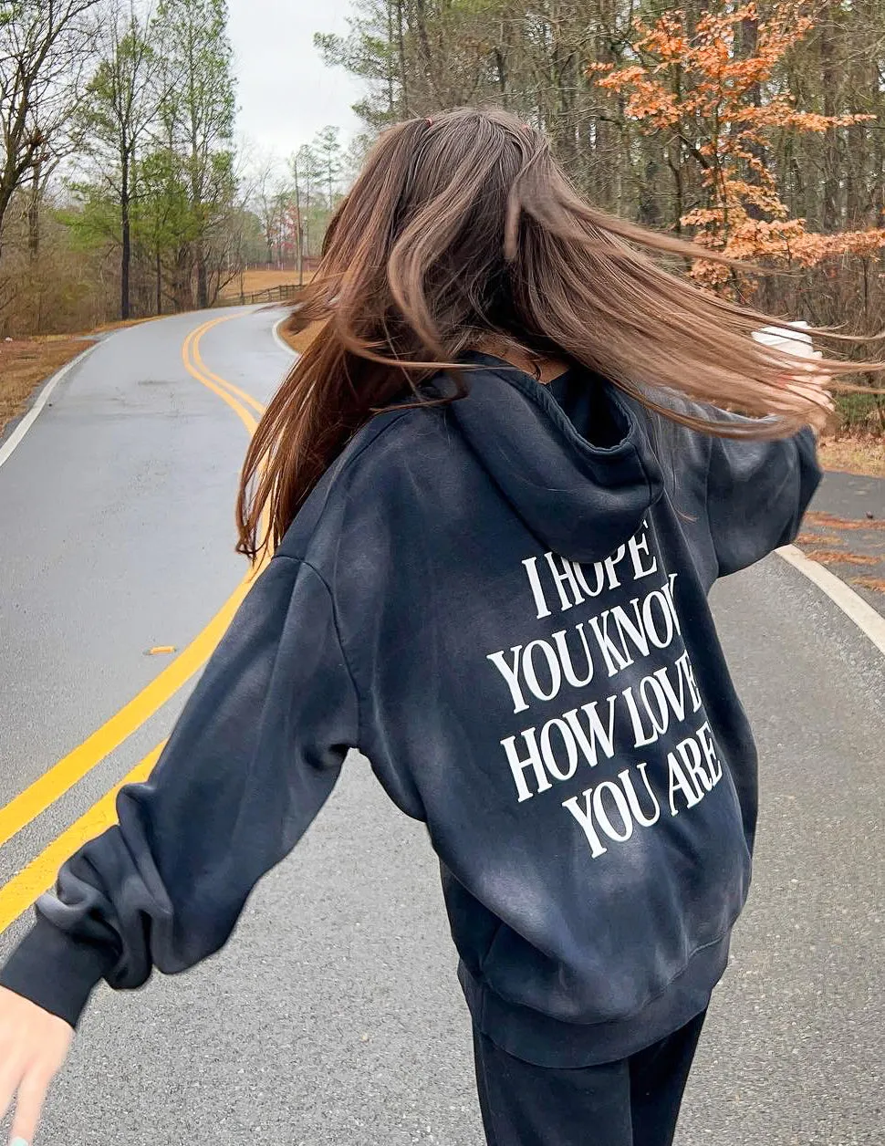 I Hope You Know Unisex Hoodie