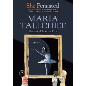 She Persisted: Maria Tallchief